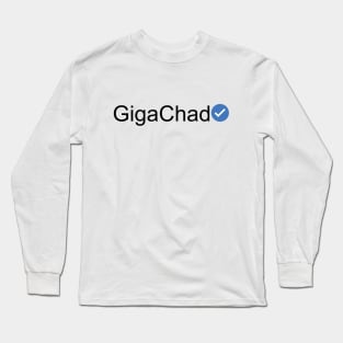 Verified GigaChad (Black Text) Long Sleeve T-Shirt